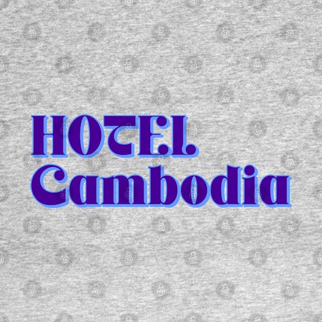 Hotel Cambodia by Th3Caser.Shop